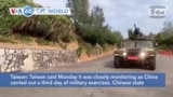 VOA60 World -Taiwan says it is closely monitoring China's military exercises
