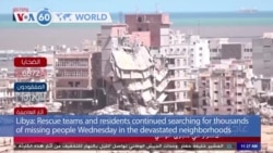 VOA60 World- Search continues for thousands of missing people Wednesday in the devastated neighborhoods of the Libyan city of Derna