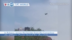 VOA60 World - Rwanda accuses DR Congo of sending a fighter jet into its territory